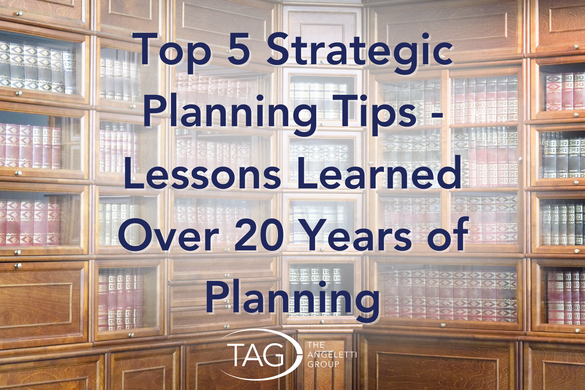 Top 5 Strategic Planning Tips - Lessons Learned over 20 Years of Planning