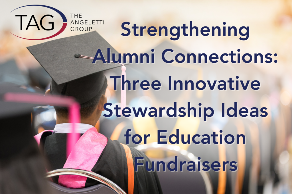 Strengthening Alumni Connections: Three Innovative Stewardship Ideas ...